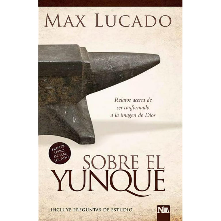 Sobre El Yunque: Todos Nos Hallamos En Algún Lugar del Taller del Herrero  (Paperback) 