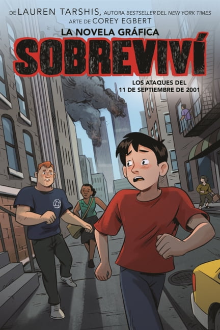 SobrevivÃ­ (Graphix) Sobrevivi Los Ataques del 11 Septiembre de 2001, (Hardcover)