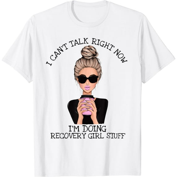 Sobriety Gifts For Women Doing Recovery Girl Stuff AA NA T-Shirt