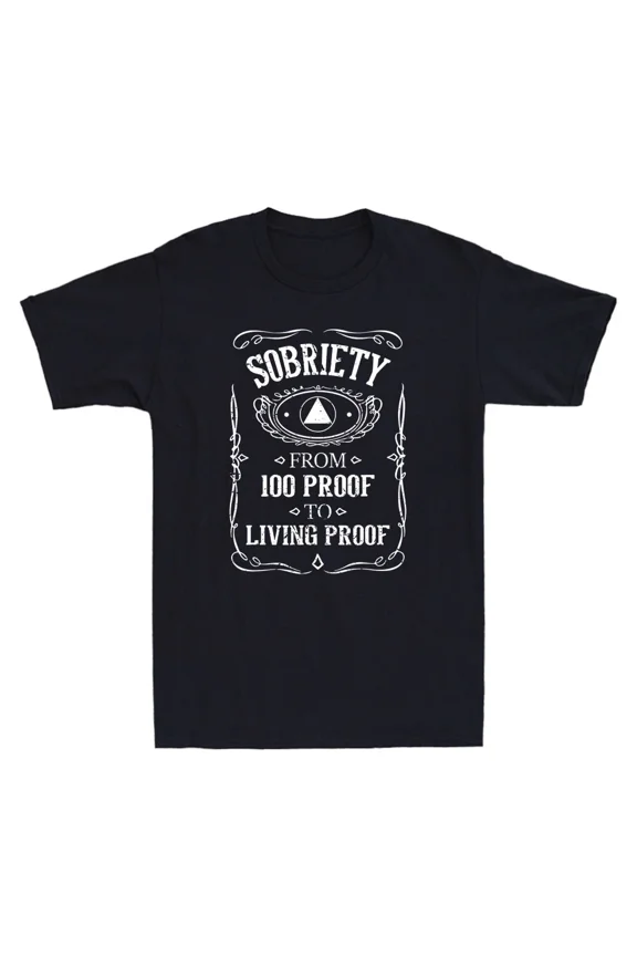Sobriety Living Proof Sober AA NA Recovery Anniversary Gift Unisex T-Shirt