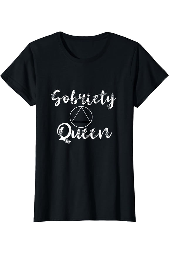 Sobriety Queen Sober Recover Abstinence AA Recovery Support T-Shirt