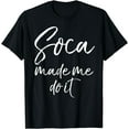 thumbnail image 1 of Soca Made Me Do It Shirt Funny Caribbean Music Shirt Women, 1 of 4