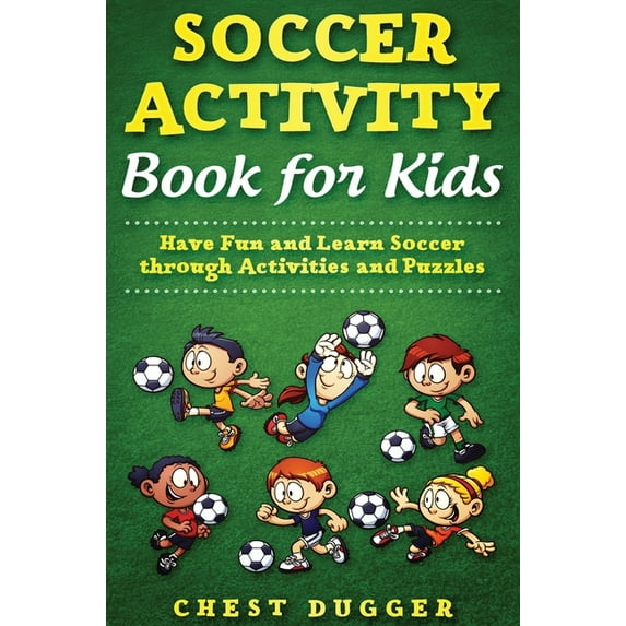 Soccer Activity Book for Kids: Have Fun and Learn Soccer through Activity And Puzzles, (Hardcover)