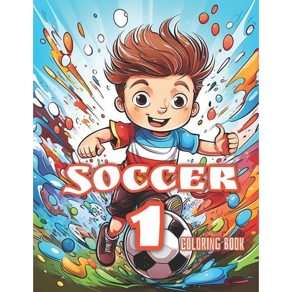 Soccer - Activity Books Soccer 1 - Activity Book for Kids: Coloring Book, Book 1, (Paperback)