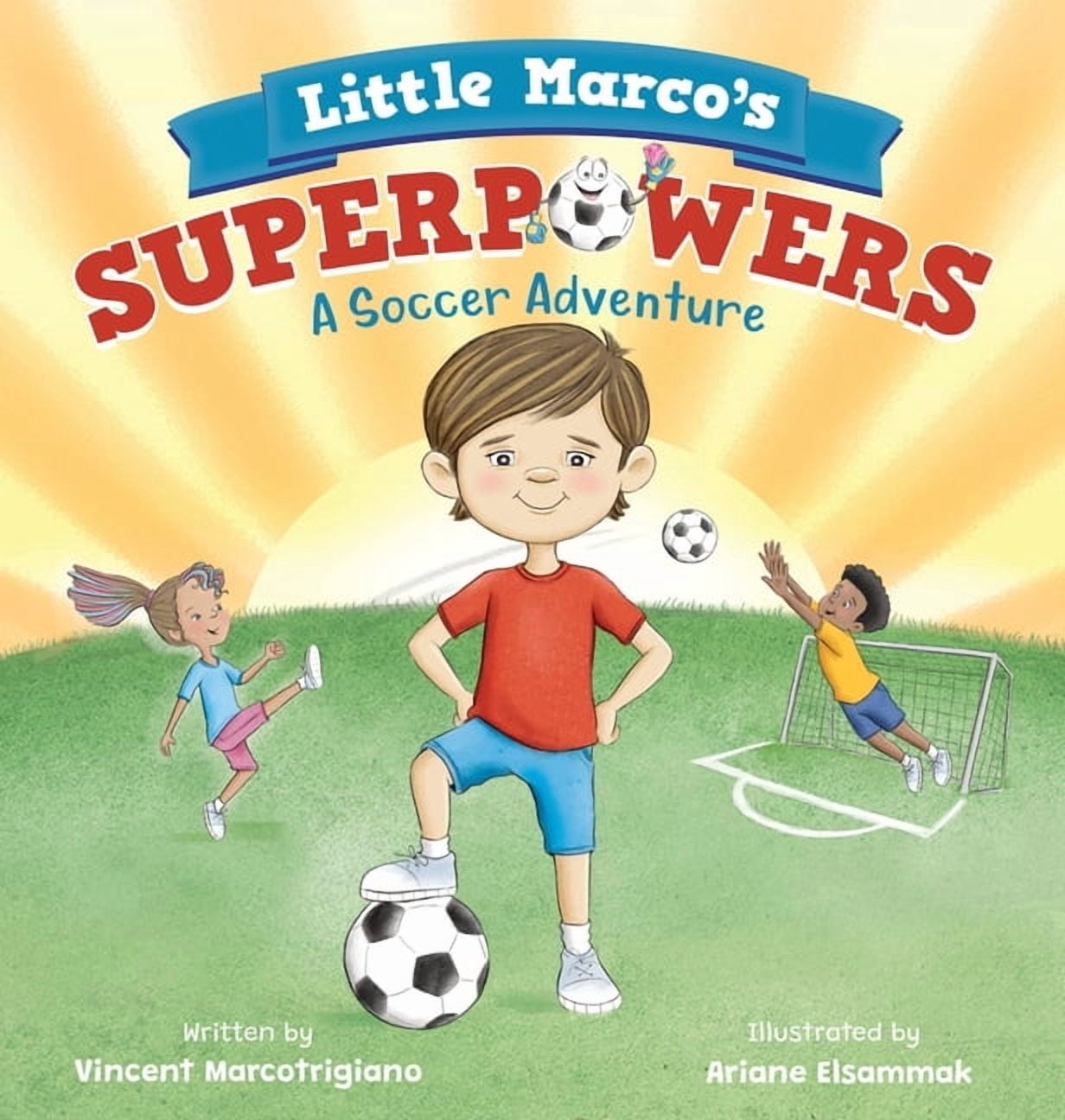 Soccer Adventures Little Marco's Superpowers: A Soccer Adventure for Boys and Girls Ages 4-8, Book 3, (Hardcover)