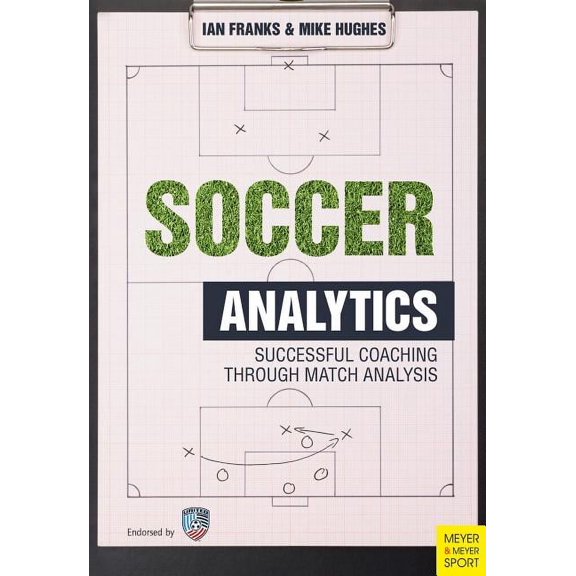 Soccer Analytics: Successful Coaching Through Match Analyses (Paperback)