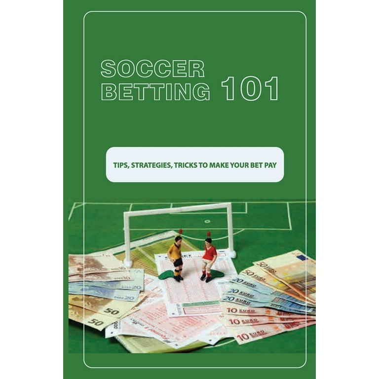 Soccer Betting Guide - How to Bet on Soccer and Win Money