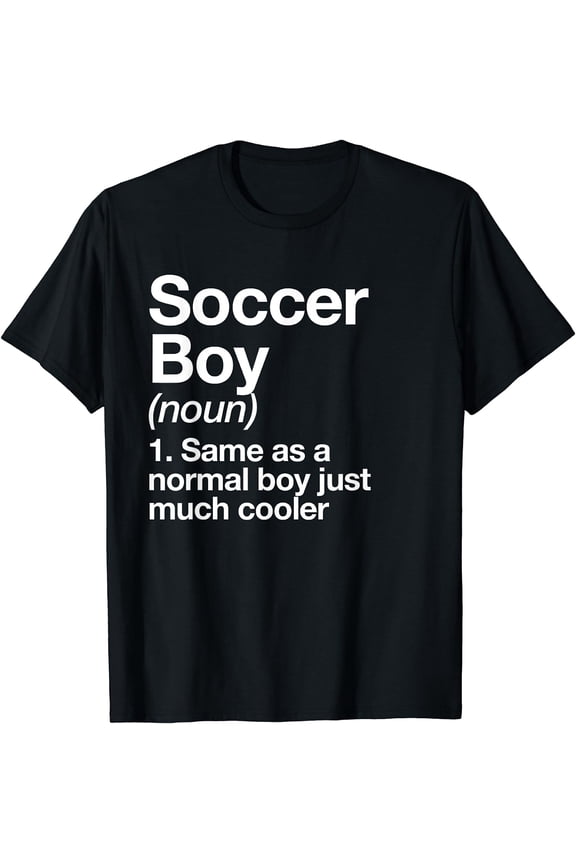 Soccer Boy Definition Funny Sports T-Shirt