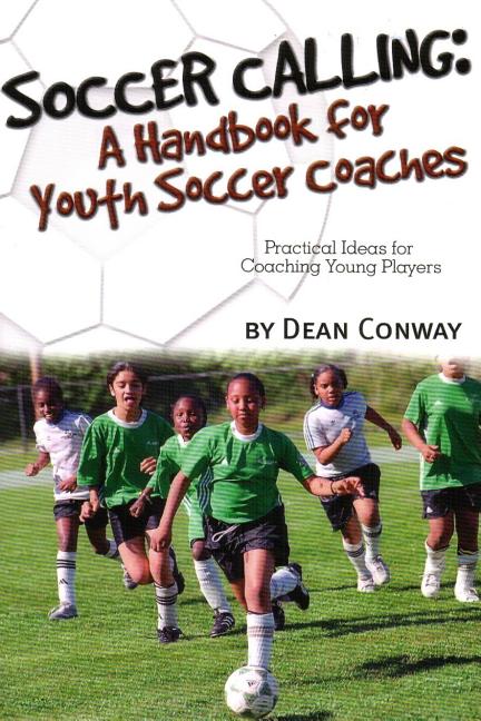 Soccer Calling : A Handbook for Youth Soccer Coaches - image 1 of 1