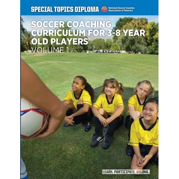 Nscaa Player Development Curriculum: Soccer Coaching Curriculum For 3-8 Year Old Players - Volume 1 (Paperback)