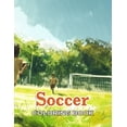 thumbnail image 1 of Soccer Coloring Book: 100+ Beautiful Designs for All Ages, (Paperback), 1 of 1