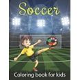 thumbnail image 1 of Soccer Coloring Book For Kids: A Kids Coloring Soccer design for Relieving Stress & Relaxation. (Paperback), 1 of 1