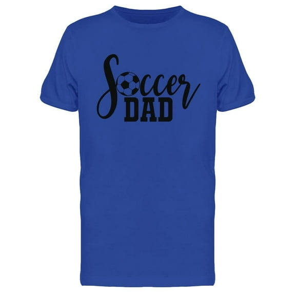 Soccer Dad T-Shirt Men -Image by Shutterstock, Male Small