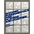 thumbnail image 1 of Pre-Owned Soccer Fundamentals for Players and Coaches (Paperback) 0138152187 9780138152185, 1 of 1