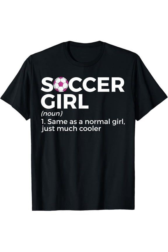 Soccer Girl Definition T-Shirt