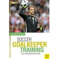 thumbnail image 1 of Soccer Goalkeeping Training: The Comprehensive Guide (Paperback) by Tony Englund, 1 of 1