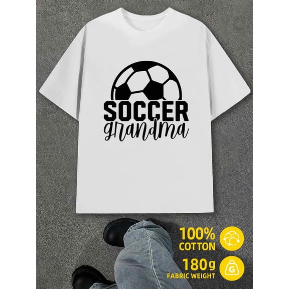 Soccer Grandma Tee mens white 180G 100% Cotton New spring and autumn styles Fashionable printed T-shirts Basic Unisex Shirt Graphic Tee tshirts Classic Unisex Shirt Printed tshirts