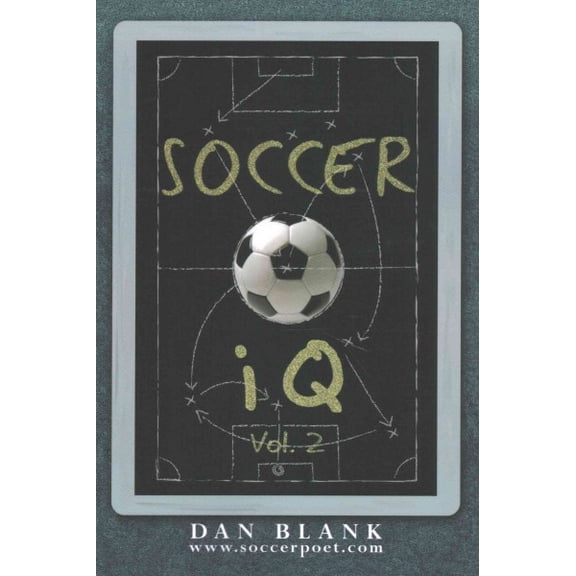 Soccer IQ: Soccer iQ - Vol. 2: More of What Smart Players Do (Paperback)