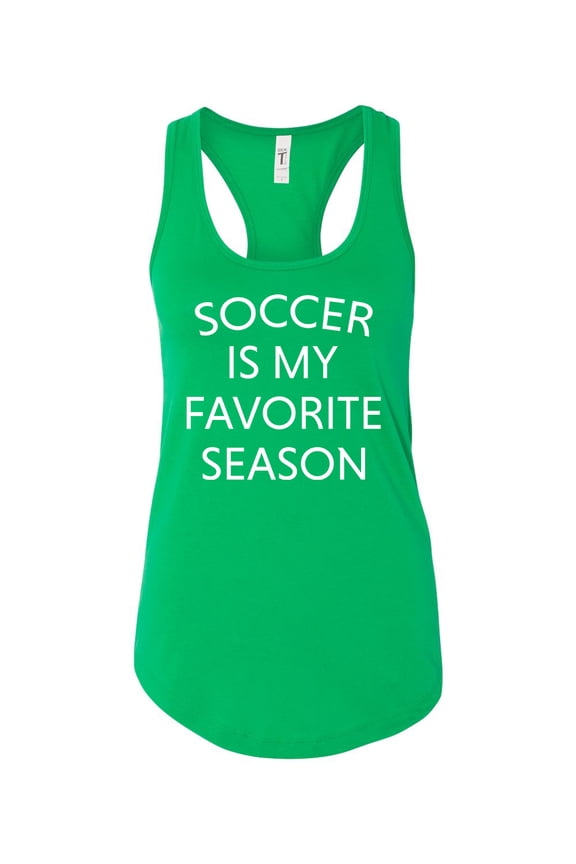 Soccer Is My Favorite Season Ladies Racerback Tank Top-Kelly Green-xl