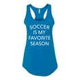 thumbnail image 1 of Soccer Is My Favorite Season Ladies Racerback Tank Top-Turquoise-small, 1 of 4