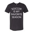 thumbnail image 1 of Soccer Is My Favorite Season Unisex Short Sleeve T-Shirt-Black Heather Triblend-xxxl, 1 of 4