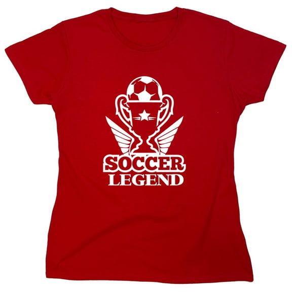 Soccer Legend Sarcastic Humor Novelty Funny Women's Casual Tees