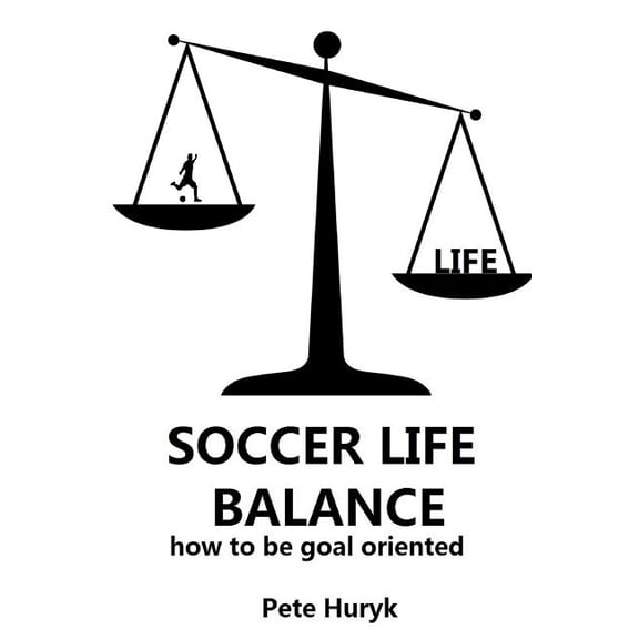 Soccer Life Balance, (Paperback)
