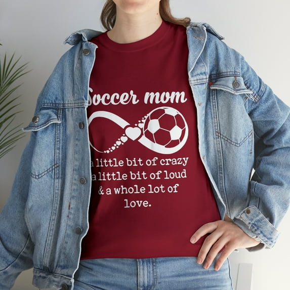 Soccer Mom A Little Bit Of Crazy And Whole Lot Of Love T-Shirt