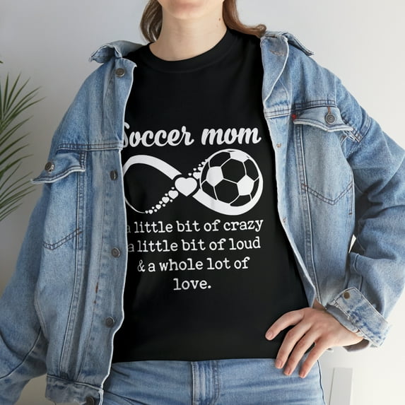 Soccer Mom A Little Bit Of Crazy And Whole Lot Of Love T-Shirt