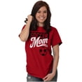 thumbnail image 1 of Soccer Mom Cute Proud Sports Mother Women's Graphic T Shirt Tees Brisco Brands S, 1 of 4