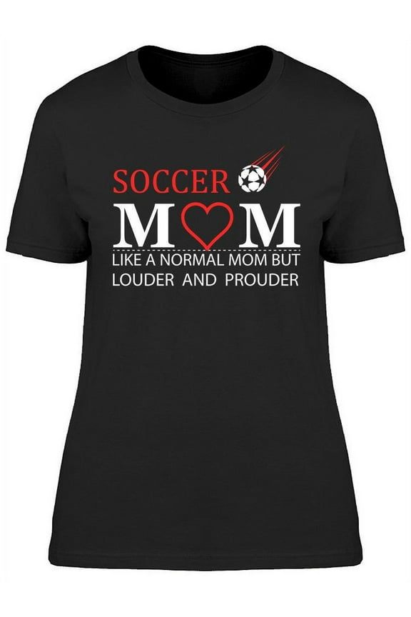 Soccer Mom Quote T-Shirt Women -Image by Shutterstock, Female Small