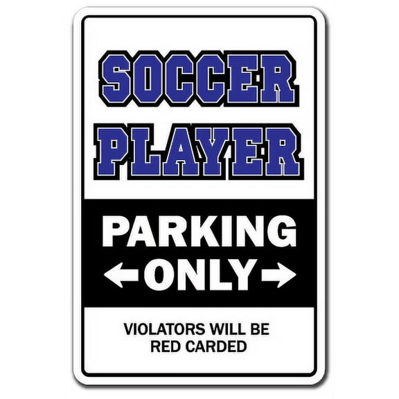 Soccer Player Aluminum Sign | Indoor/Outdoor | Funny Home Décor for Garages, Living Rooms, Bedroom, Offices | SignMission Parking Team Ball Coach Gift Funny Gag Mom Sport Award Trophy