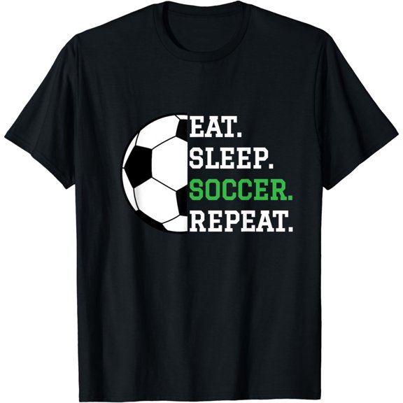 Soccer Player Soccer Lover Eat Sleep Soccer Repeat T-Shirt