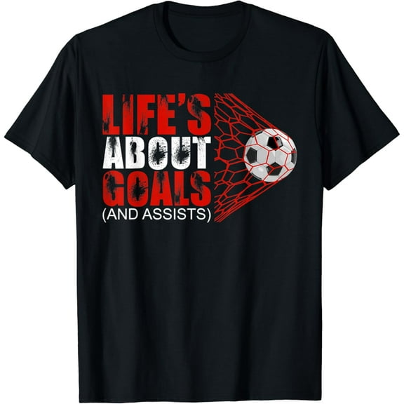Soccer Shirt For Boys Life Is About Goals And Assists T-Shirt