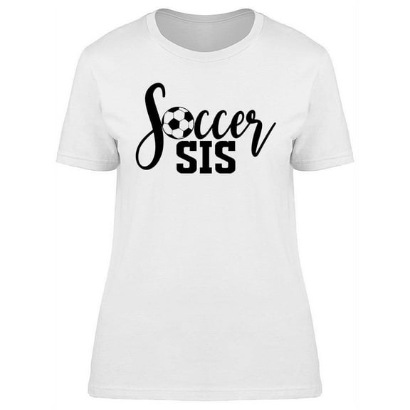 Soccer Sis. T-Shirt Women -Image by Shutterstock, Female x-Large