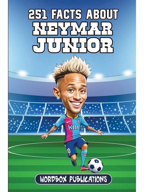Soccer Superstars - Facts Trivia and Quizzes: 251 Facts About Neymar Junior: Facts, Trivia & Quiz For Die-Hard Neymar Fans (Paperback)