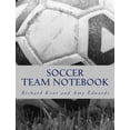 thumbnail image 1 of Pre-Owned Soccer Team Notebook (Paperback) 0986019100 9780986019104, 1 of 1