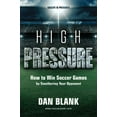 thumbnail image 1 of Pre-Owned Soccer iQ Presents... High Pressure: How to Win Soccer Games by Smothering Your Opponent (Paperback) 0989697770 9780989697774, 1 of 1