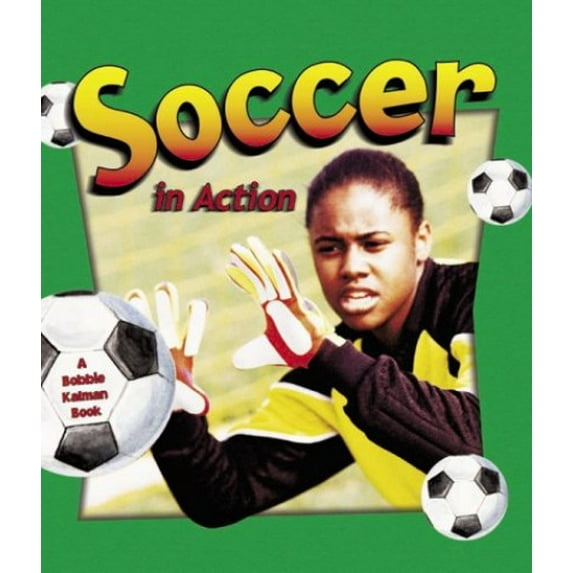 Pre-Owned Soccer in Action (Paperback) 0778701735 9780778701736