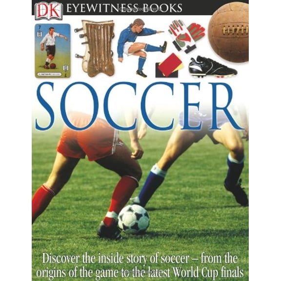 Pre-Owned Soccer (DK Eyewitness Books) (Hardcover) 075666294X 9780756662943