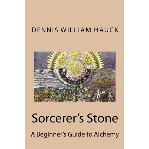 Sorcerer's Stone: A Beginner's Guide to Alchemy, (Paperback)