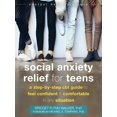 thumbnail image 1 of Pre-Owned Social Anxiety Relief for Teens: A Step-By-Step CBT Guide to Feel Confident and Comfortable in Any Situation (Paperback) 1684037050 9781684037056, 1 of 1