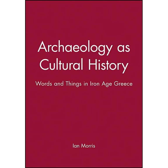 Social Archaeology Archaeology Cultural History P, (Paperback)