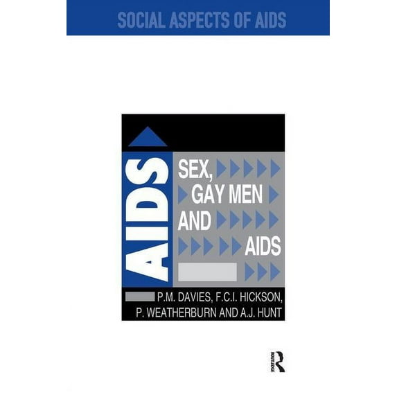 Social Aspects of AIDS Sex, Gay Men and AIDS, (Hardcover)