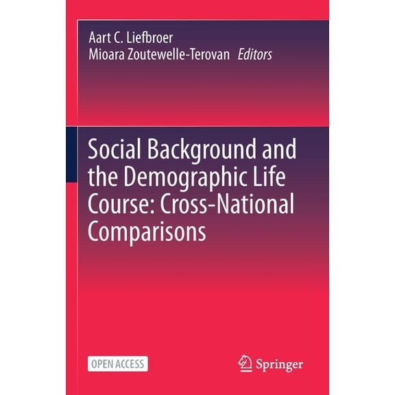 Social Background and the Demographic Life Course: Cross-National Comparisons, (Paperback)