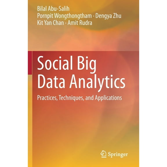 Social Big Data Analytics: Practices, Techniques, and Applications, (Paperback)