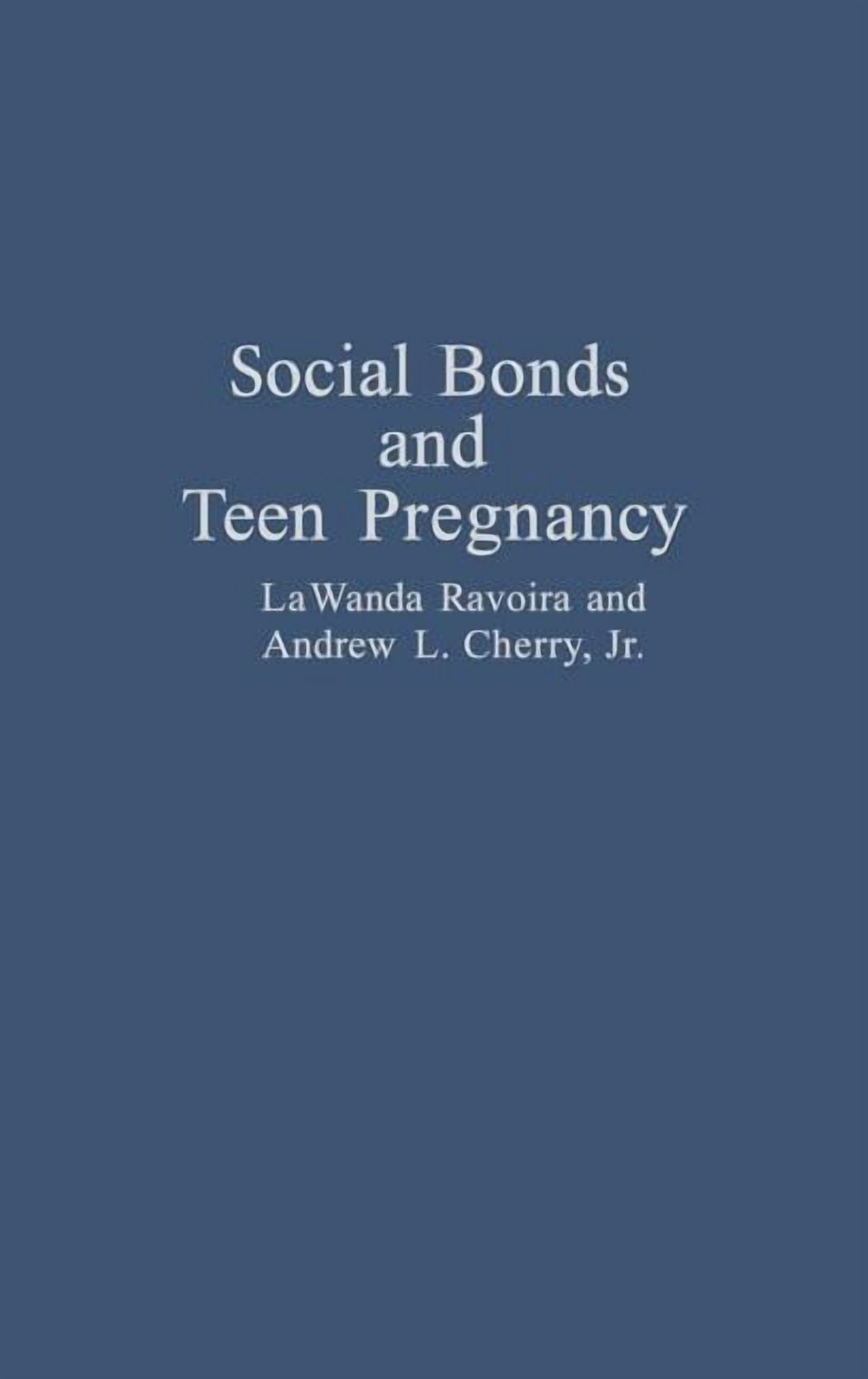 Social Bonds and Teen Pregnancy, (Hardcover)