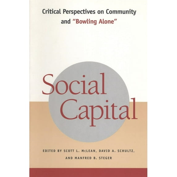 Social Capital: Critical Perspectives on Community and Bowling Alone, (Paperback)