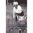 thumbnail image 1 of Social Care and Social Exclusion: A Comparative Study of Older People's Care in Europe, (Paperback), 1 of 1