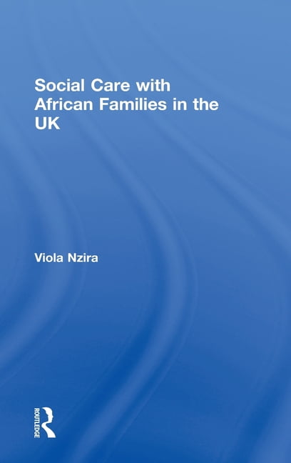 Social Care with African Families in the UK, (Hardcover)